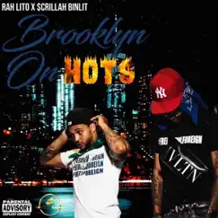 Brooklyn On Hots (feat. $crillah BinLit) - Single by Rah Lito album reviews, ratings, credits