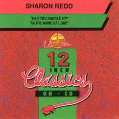 12 Inch Classics: Can You Handle It? / In the Name of Love - Single by Sharon Redd album reviews, ratings, credits