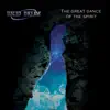 The Great Dance of the Spirit album lyrics, reviews, download