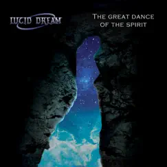 The Great Dance of the Spirit by Lucid Dream album reviews, ratings, credits