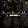 No Te Queman - Single album lyrics, reviews, download