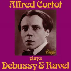 Debussy & Ravel: Piano Works by Alfred Cortot album reviews, ratings, credits