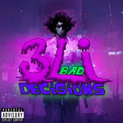 Bad Decisions - Single by 3LI album reviews, ratings, credits