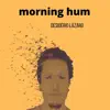 Morning Hum - Single album lyrics, reviews, download