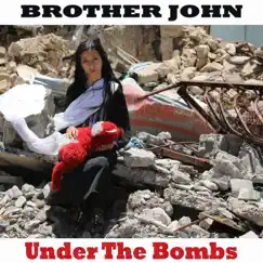 Under the Bombs (feat. Craig Lyons) - Single by Brother John album reviews, ratings, credits