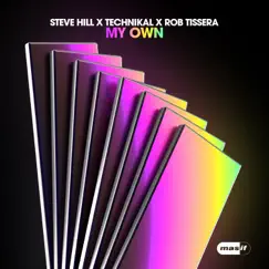 My Own - Single by Steve Hill, Technikal & Rob Tissera album reviews, ratings, credits
