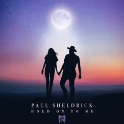Hold on to Me - Single by Paul Sheldrick album reviews, ratings, credits