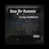 How We Bummin (feat. TScottyy) - Single album lyrics, reviews, download