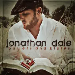 Bullets & Bibles - EP by Jonathan Dale album reviews, ratings, credits