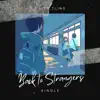 Back To Strangers - Single album lyrics, reviews, download