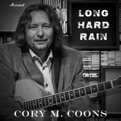 Long Hard Rain - Single by Cory M. Coons album reviews, ratings, credits