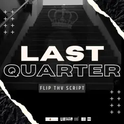 Last Quarter by Flip Thv Script album reviews, ratings, credits
