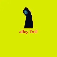 EBay Drill - Single by Eli Born BAY BAY album reviews, ratings, credits