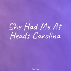 She Had Me At Heads Carolina Song Lyrics
