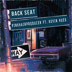 Back Seat (feat. Kevin Hues) Song Lyrics