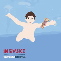 Nevermind, Not Nirvana - Single by Brett Newski album reviews, ratings, credits