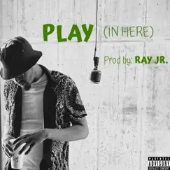 Play (In Here) Song Lyrics
