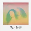 For Pablo - Single album lyrics, reviews, download