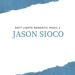 Soft Lights Romantic Music 2 Song Lyrics