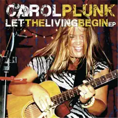 Let the Living Begin by Carol Plunk album reviews, ratings, credits