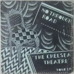 The Chelsea Theatre - EP by No Through Road album reviews, ratings, credits