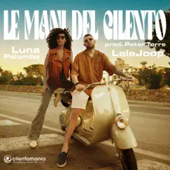 Le Mani del Cilento (feat. Luna Palumbo & Peter Torre) Song Lyrics