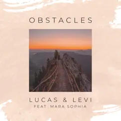 Obstacles (feat. Mara Sophia) - Single by Lucas Levi album reviews, ratings, credits