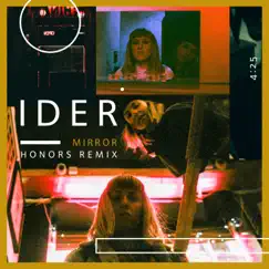 Mirror (Honors Remix) - Single by IDER album reviews, ratings, credits