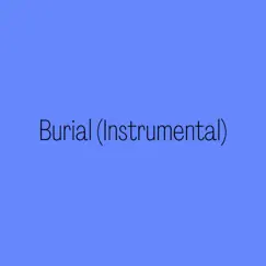Burial (Instrumental) - Single by Edd1eBeats album reviews, ratings, credits