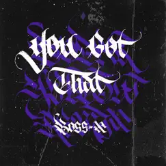 YOU GET THAT(BODAK YELLOW REMIX) - Single by BO$$ X album reviews, ratings, credits