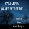 California Wakes Before Me - Single album lyrics, reviews, download