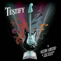 Testify by Basson Laubscher & the Violent Free Peace album reviews, ratings, credits