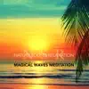 Magical Waves Meditation album lyrics, reviews, download