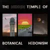 The (Hidden) Temple of Botanical Hedonism album lyrics, reviews, download