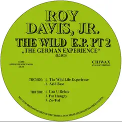 The Wild Life Ep, Pt. 2 by Roy Davis Jr. album reviews, ratings, credits