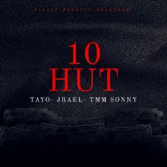 10 Hut (feat. Jrael & TMM Sonny) Song Lyrics