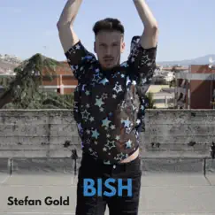 BISH - Single by Stefan Gold album reviews, ratings, credits