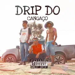 Drip do Cangaço - Single by JovemGroxo, Qx11, MR. Jako & Kaoz album reviews, ratings, credits