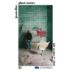 Ghost Stories - Single by Jason Diaz album reviews, ratings, credits