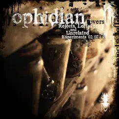 Rejects, Leftovers, And Unrelated Experiments '02-'07 by Ophidian album reviews, ratings, credits