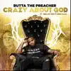 Crazy About God (feat. EMCEE N.I.C.E & SHALLON TORE') - Single album lyrics, reviews, download