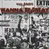 Wanna Be Gr8 - Single album lyrics, reviews, download
