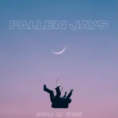 Fallen Jays - Single by D3Z, Baydenlo & TreyBars album reviews, ratings, credits