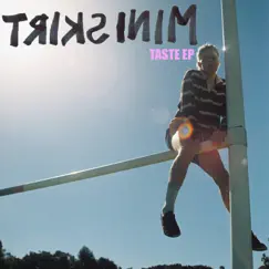 Taste E.P by Mini Skirt album reviews, ratings, credits