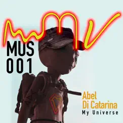 My Universe - Single by Abel Di Catarina album reviews, ratings, credits