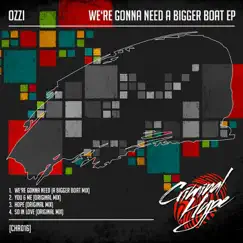 We're Gonna Need a Bigger Boat - EP by Özzi album reviews, ratings, credits