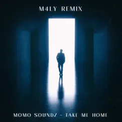 Take Me Home (M4ly Remix) Song Lyrics