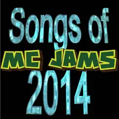 Songs Of 2014 by MC Jams album reviews, ratings, credits