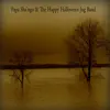 Papa Sha’ngo & the Happy Halloween Jug Band album lyrics, reviews, download