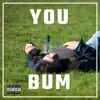 You Bum - Single album lyrics, reviews, download